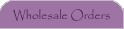 Wholesale Orders